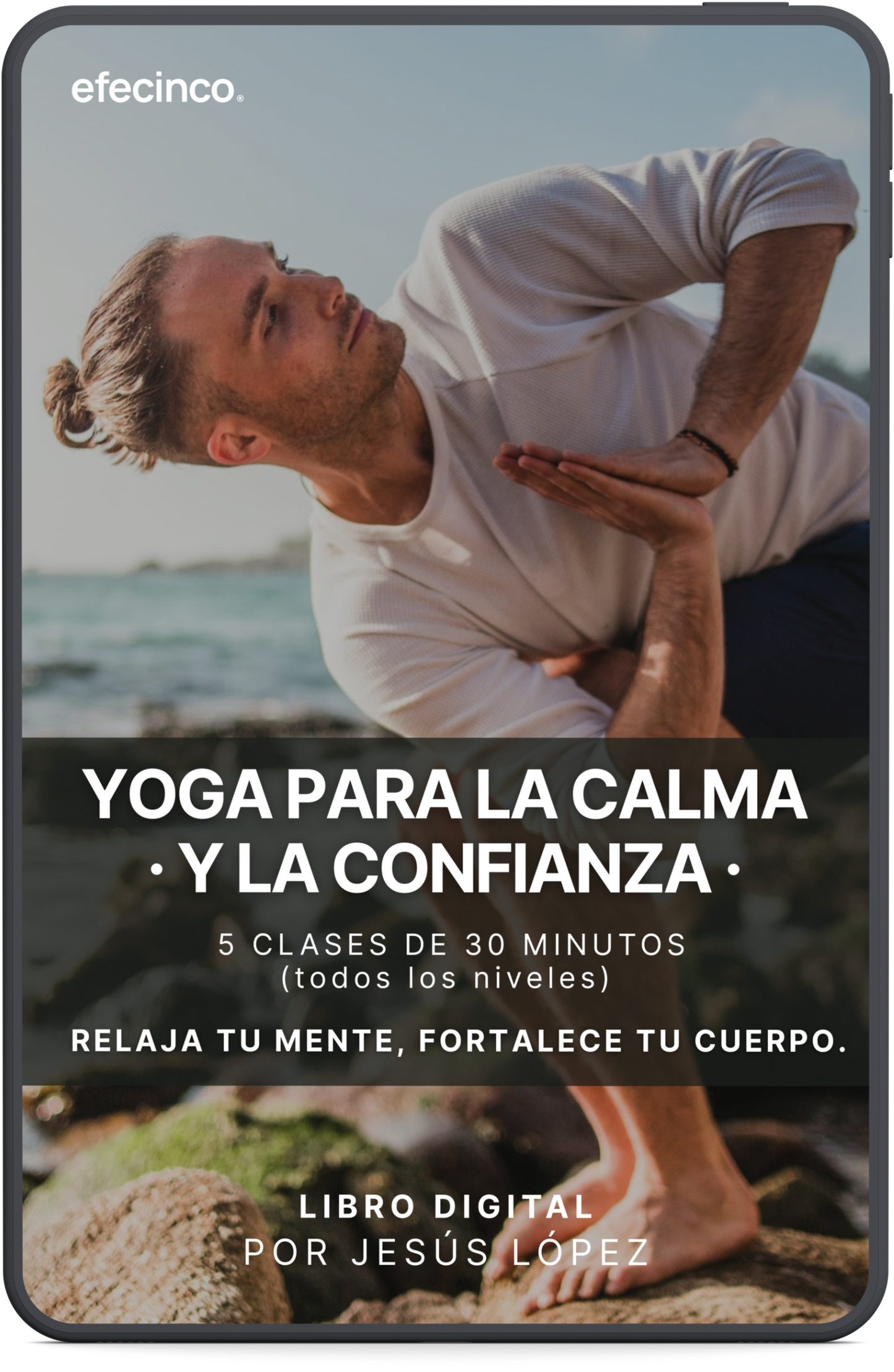 "Yoga para la Calma y la Confianza: 5 clases de 30 minutos"