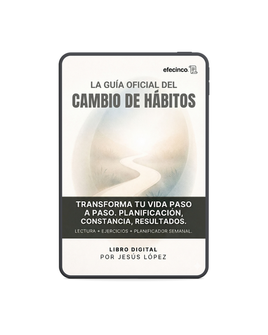 Método Efecinco: Domina tus Hábitos y tu Mente